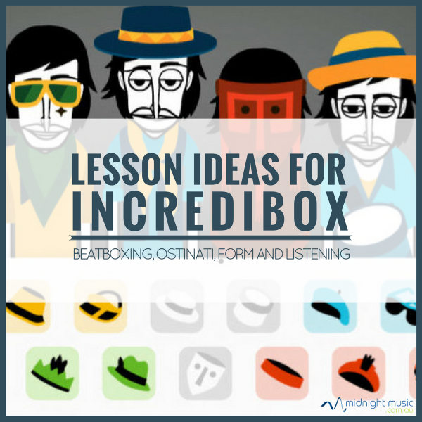 Mtt37 Lesson Ideas For Incredibox Beatboxing Ostinati Form And